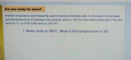 Another temperature scale frequently used in science is the Kelvin scale. In this scale. 0 is the l