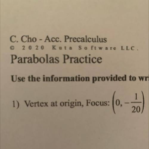 Use the information provided to write a standard form equation of each parabola.

1) Vertex at ori