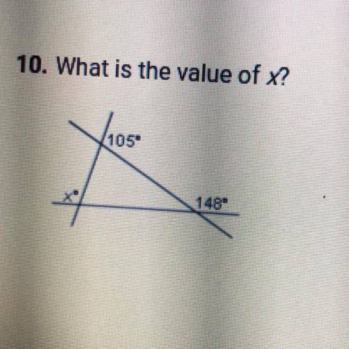 10. What is the value of x?
105°
148°
x