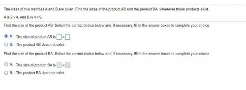 Find the size of the product AB. Select the correct choice below and, if necessary, fill in the a
