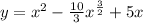 y = x {}^{2}  -  \frac{10}{3} x {}^{ \frac{3}{2} }   + 5x