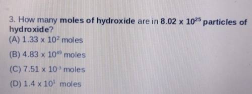 How many miles of hydroxide are in 8.02 x 10^25 particles of hydroxide? (explain your answer)