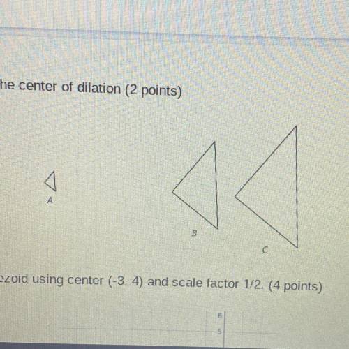 Find and label the center of dilation.
(Please help)