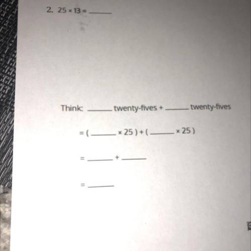 Solve using mental math draw a tape diagram and fill in the blank showing your thinking 25 times 13