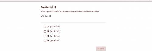 20 points

What equation results from completing the square and then factoring?
x^2+6x=13 
Only re