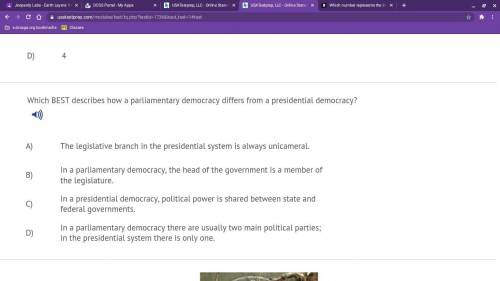 Which BEST describes how a parliamentary democracy differs from a presidential democracy?