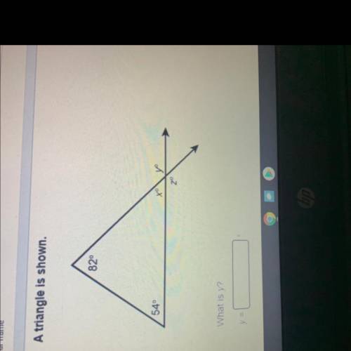 A triangle is shown.
82°
540
y у
zº
What is y?
y =