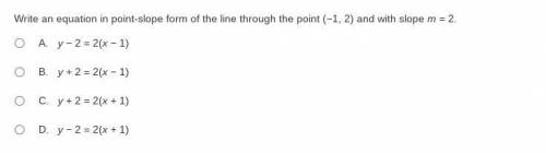 Write an equation in point-slope form of the line through the point (−1, 2) and with slope m = 2.