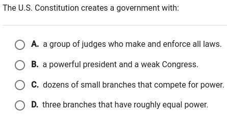 The u.s constitution creates a government with: brainlist and points