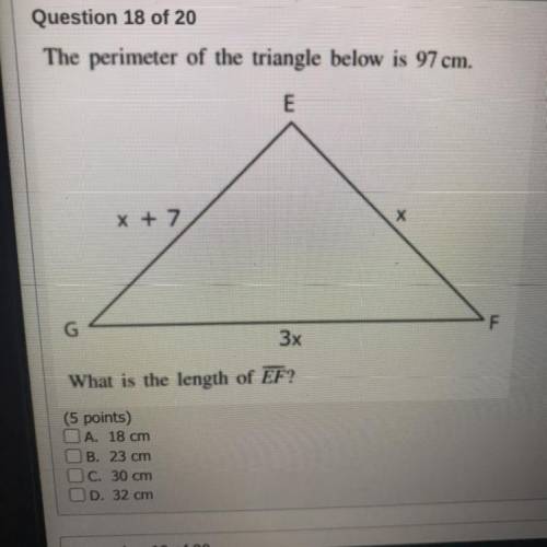 The perimeter of the triangle below is 97 cm.

What is the length of EF?
A. 18 cm
B. 23 cm
C. 30 c