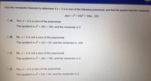 Use the remainder theorem to determine if x = 2 is a zero of the following polynomial, and find the