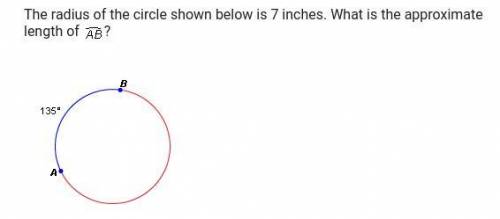 The radius of the circle shown below is 7 inches. What is the approximate length of curve AB?