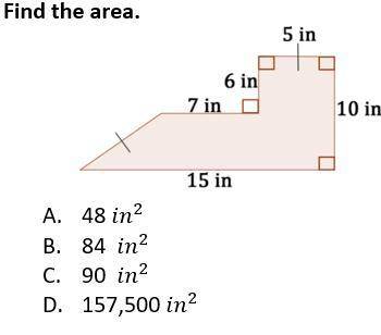 Find the area. 
A. 48in^2
B. 84in^2
C. 90 in^2
D. 157,500in^2