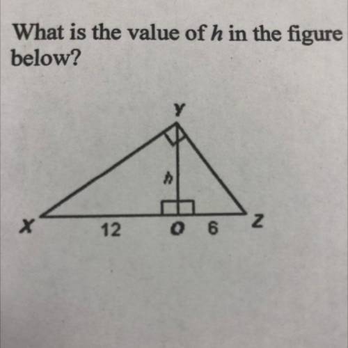 What is the value of h in the figure
below?
y
z
12
06