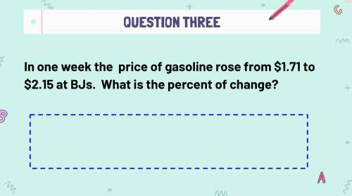 In one week the price of gasoline rose from $1.71 to $2.15 at BJs. What is the percent of change?
