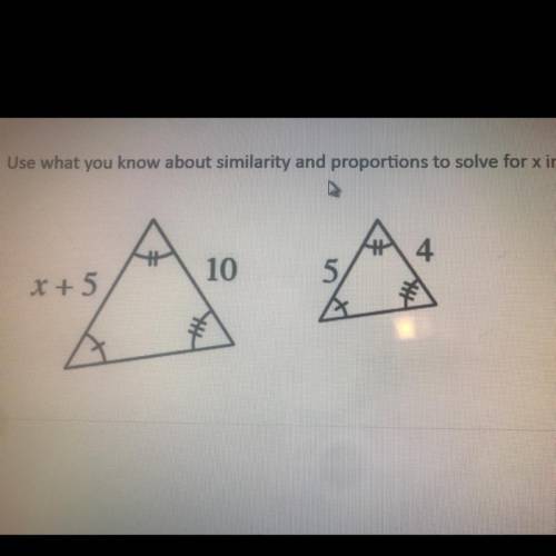Use what you know about similarity to solve for x in the triangles below