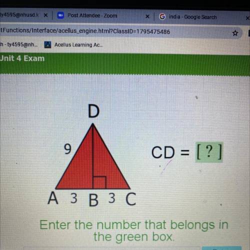 D
9
CD = [?]
A 3 B 3 C
Enter the number that belongs in
the green box.
Enter