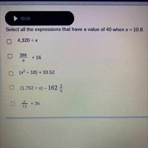 Select all the expressions that have a value of 40 when x = 10.8.