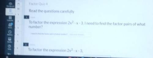 To factor the expression 2x*2-x-3. I need to find pairs of what number.
