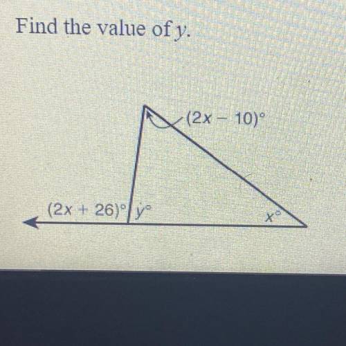 Find the value of y.
(2x – 10)
(2x +26)ºy
