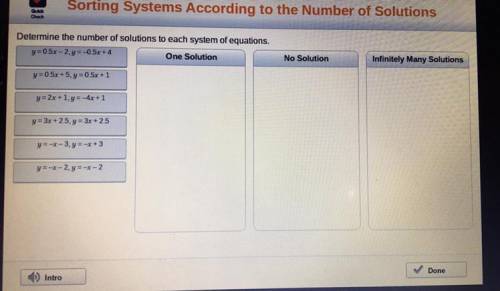 PLEASE HELP!!

Determine the number of solutions to each system of equations.
y=0.5x - 2y = -0.5x