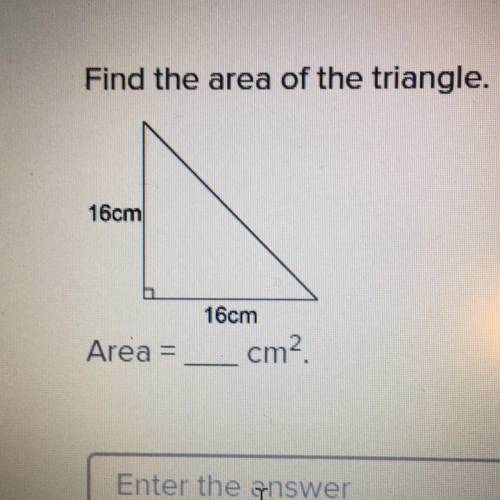 Find the area of the triangle.
16cm
16cm
cm?