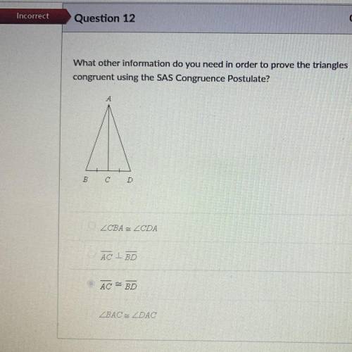 What other information do you need in order to prove the triangles congruent using the SAS congruen