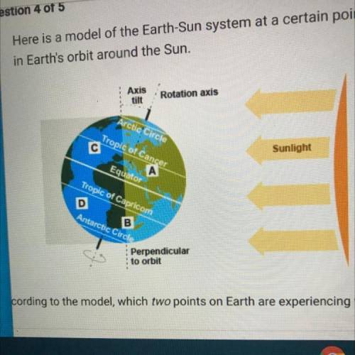 According to the model, which two points on Earth are experiencing winter?

A.a
B.b
C.c
D.d