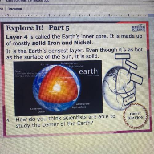 How were scientists able to study the center of the Earth