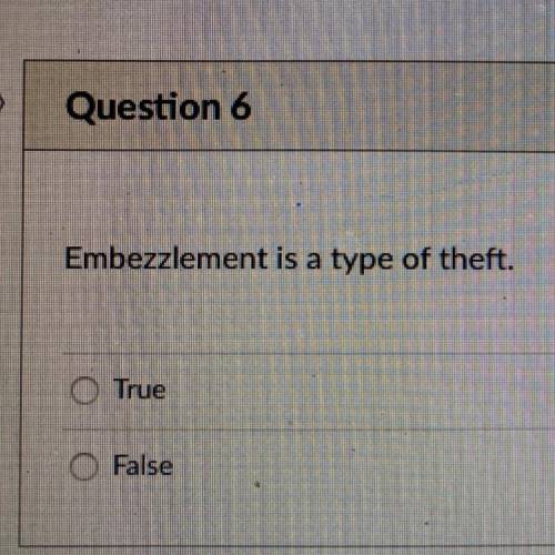 Embezzlement is a type of theft.
