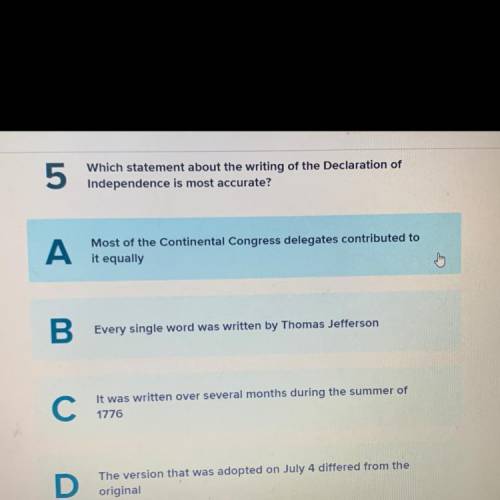 Which statement about the writing of the Declaration of
Independence is most accurate?
