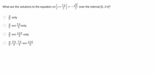 What are the solutions to the equation Sine (x + StartFraction 7 pi Over 2 EndFraction) = negative