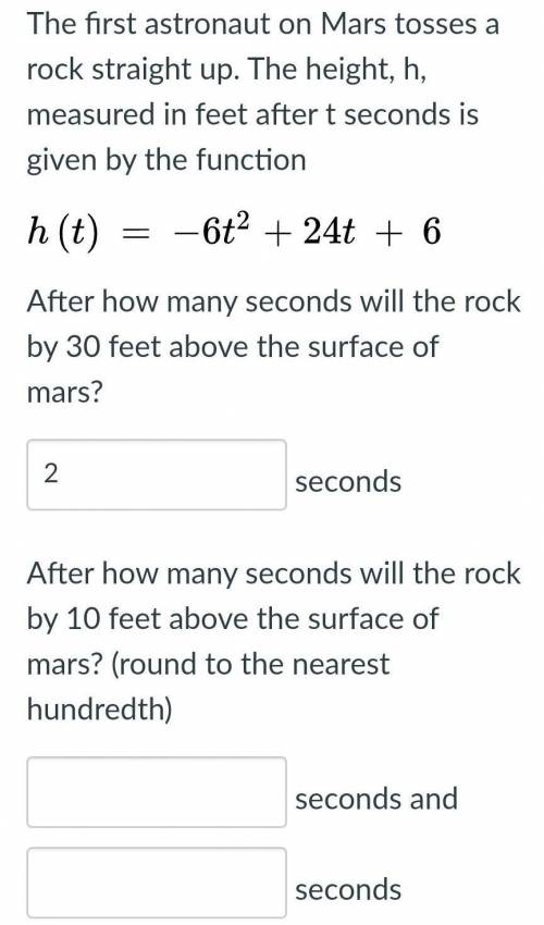 The first astronaut on mars tossed a rock straight up.the height h measured in feet after tt second