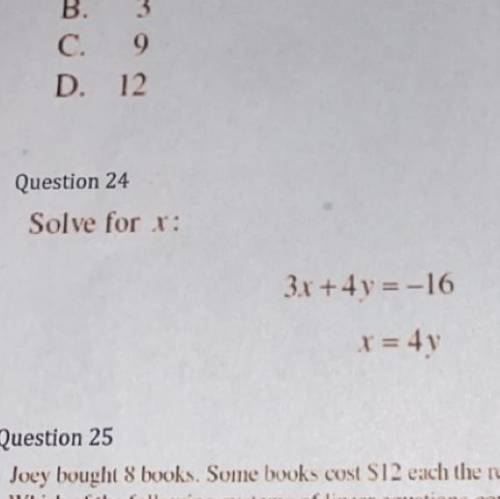 PLEASE HELP FAST!
Solve for X 
3x + 4y = -16 
X = 4y
