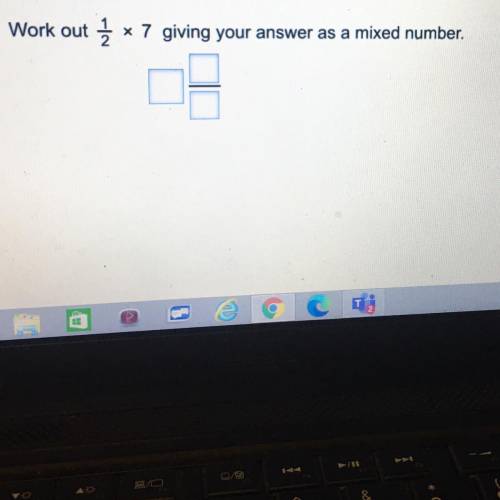 Work out 1/2 x 7 giving your answer as a mixed number.
