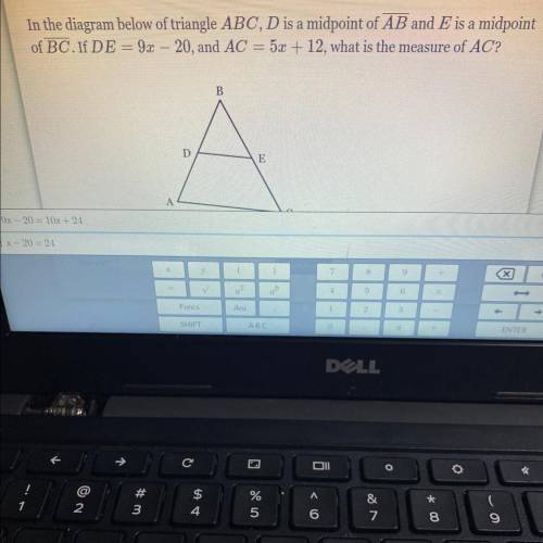 Please help!!

In the diagram below of triangle ABC, D is a midpoint of AB and E is a midpoint
of