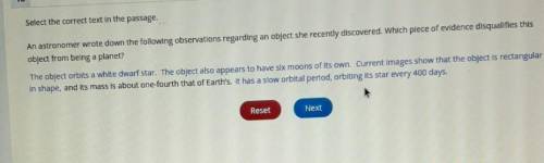 Select the correct text in the passage

a. the object orbits a white dwarf starb. the object also