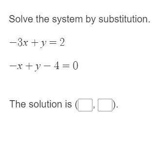 Solve the system by substitution!