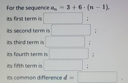 Can someone please explain this to me!

For the sequence an = 3 + 6 · (n − 1), its first term is :