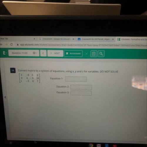 PLEASE HELP ALGEBRA 2 Convert matrix to a system of equations, using x, y and z for variables. DO N