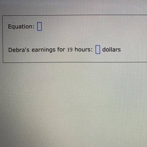 Debra tutors history. For each hour that she tutors, she earns 20 dollars.

Let E be her earnings