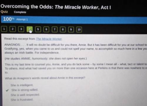 Read this excerpt from The Miracle Worker. ANAGNOS: It will no doubt be difficult for you there, An