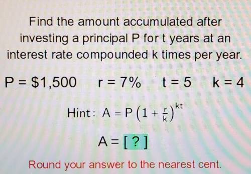 find the amount accumulated after investing a principal P for t years at an interest rate compounde