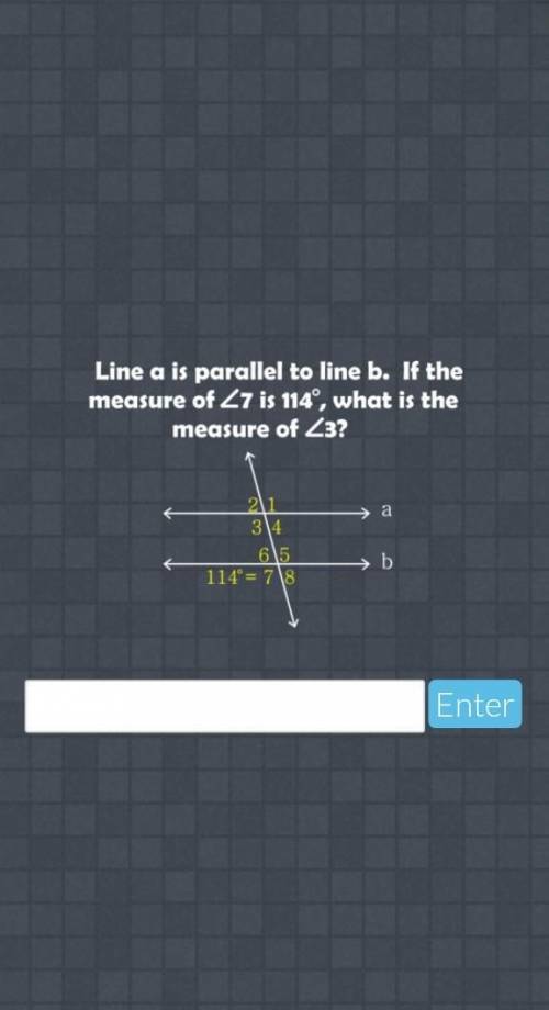 Line A Is Parallel To Line B. If The Measure Of Z7 Is 114”, What Is The Measure Of 3