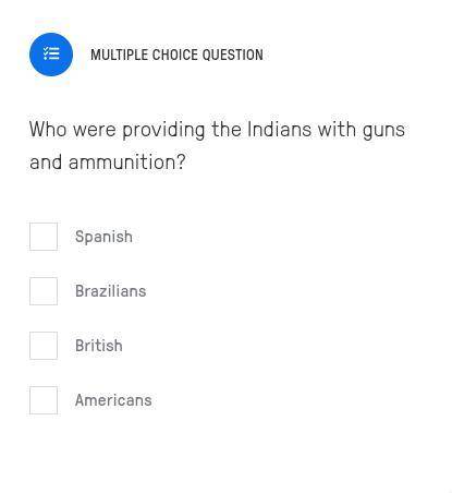 Who was providing the Indians with guns and ammunition?