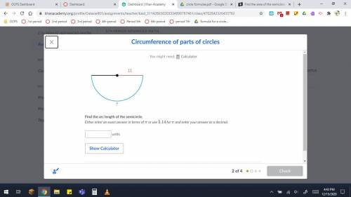 Find the arc length of the semicircle.

Either enter an exact answer in terms of \piπpi or use 3.1