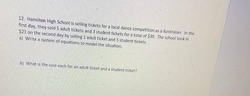 12. Hamilton High School is selling tickets for a local dance competition as a fundraiser. the firs