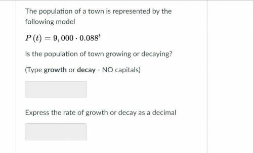 The population of a town is represented by the following model

P ( t ) = 9 , 000 ⋅ 0.088 t
Is the