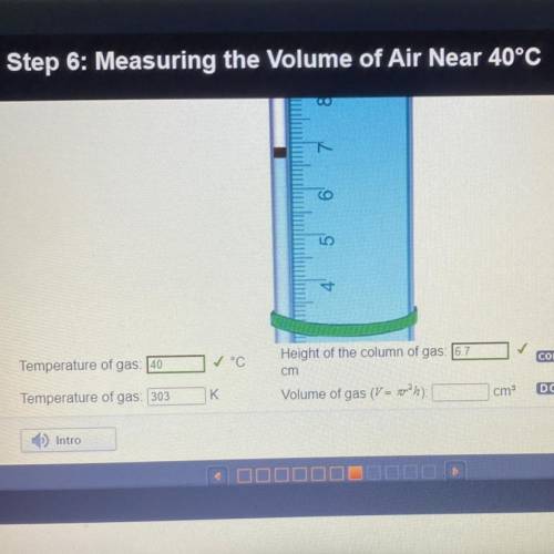 Step 6: Measuring the Volume of Air Near 40°C

Temperature of gas: 40
COMPLETE
Height of the colum