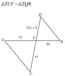Solve for x. Triangles below are similar. 
a) 13
b) 10
c) 4
d) 3